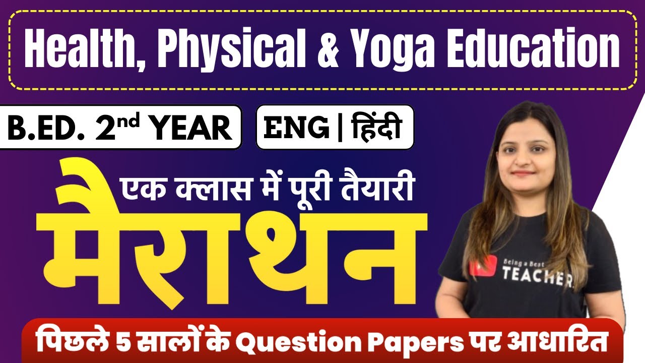 Health, Physical & Yoga Education Marathon Class | B.Ed. 2nd Year | Complete Class | English + Hindi