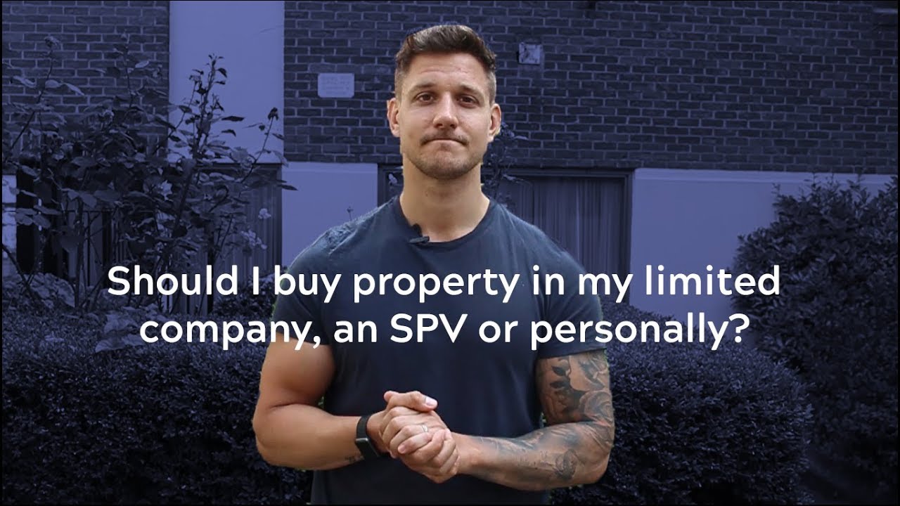 Should I buy property in my limited company, an SPV or personally?