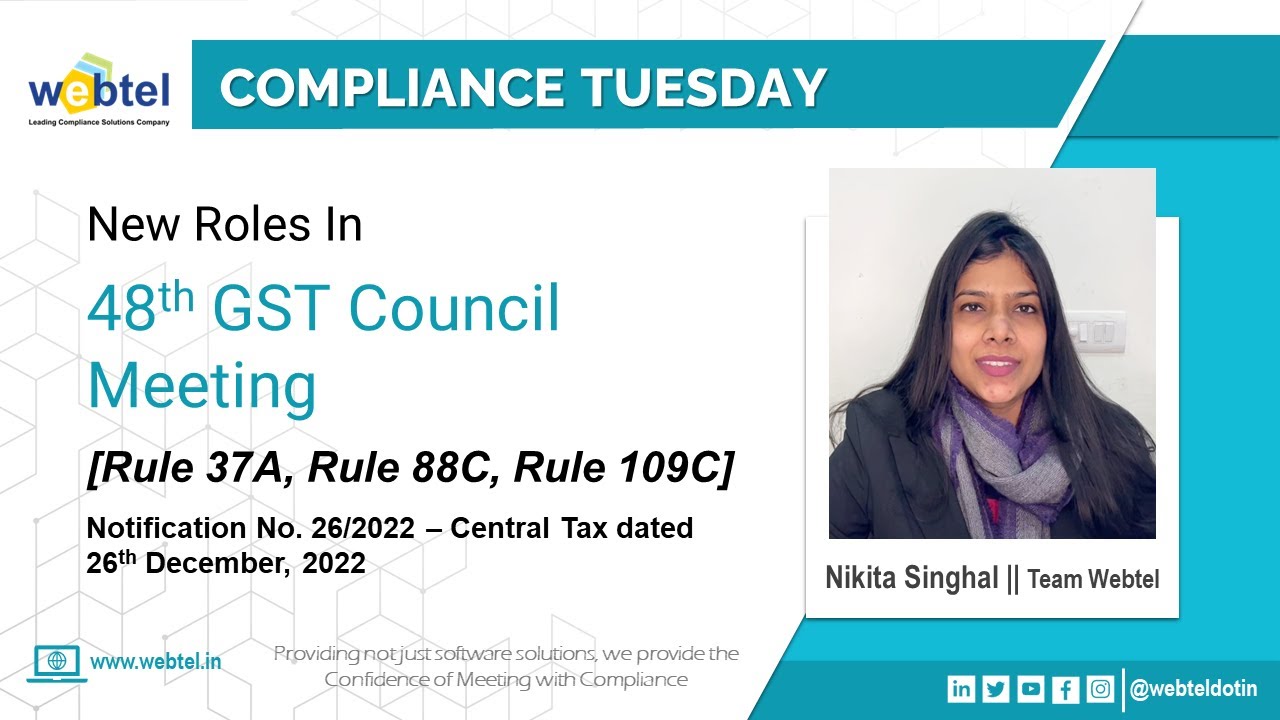 48th Meeting Of GST Council |  New Changes in GST | Rule 37A, Rule 88C, Rule 109C | Webtel