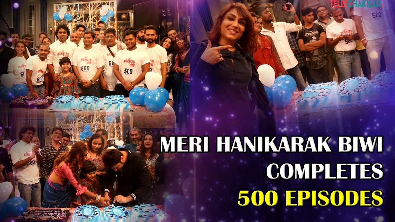 Meri Hanikarak Biwi completes 500 episodes I Exclusive I TellyChakkar