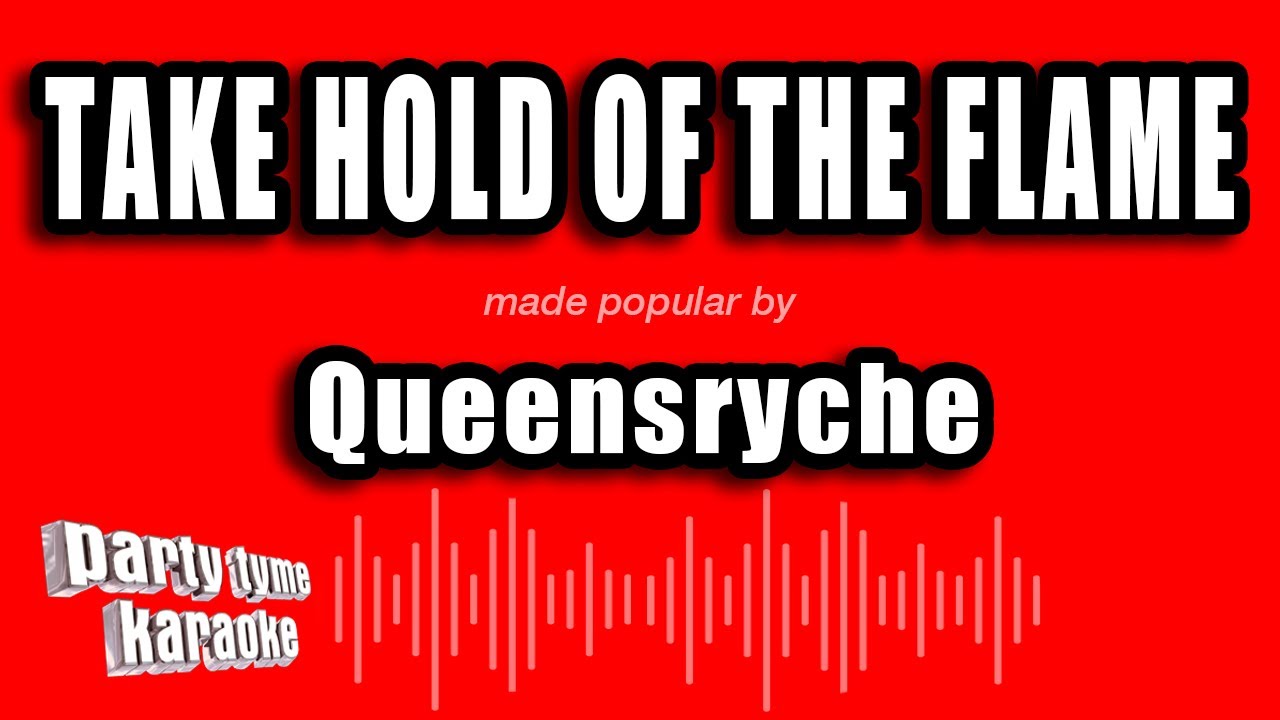 Queensryche - Take Hold of the Flame (Karaoke Version)