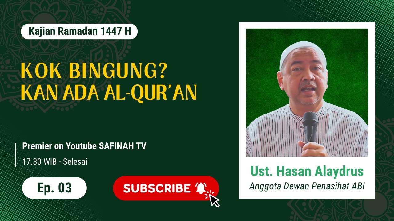 Kok Bingung? Kan Ada Al-Qur'an - Ustadz Hasan Alaydrus