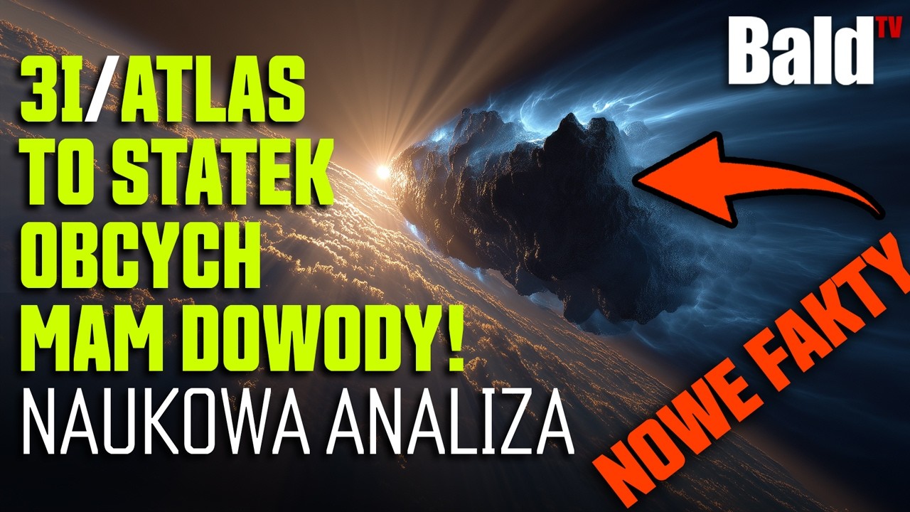 3I/ATLAS TO STATEK OBCEJ CYWILIZACJI. MAM DOWODY. (AUTORSKA ANALIZA)