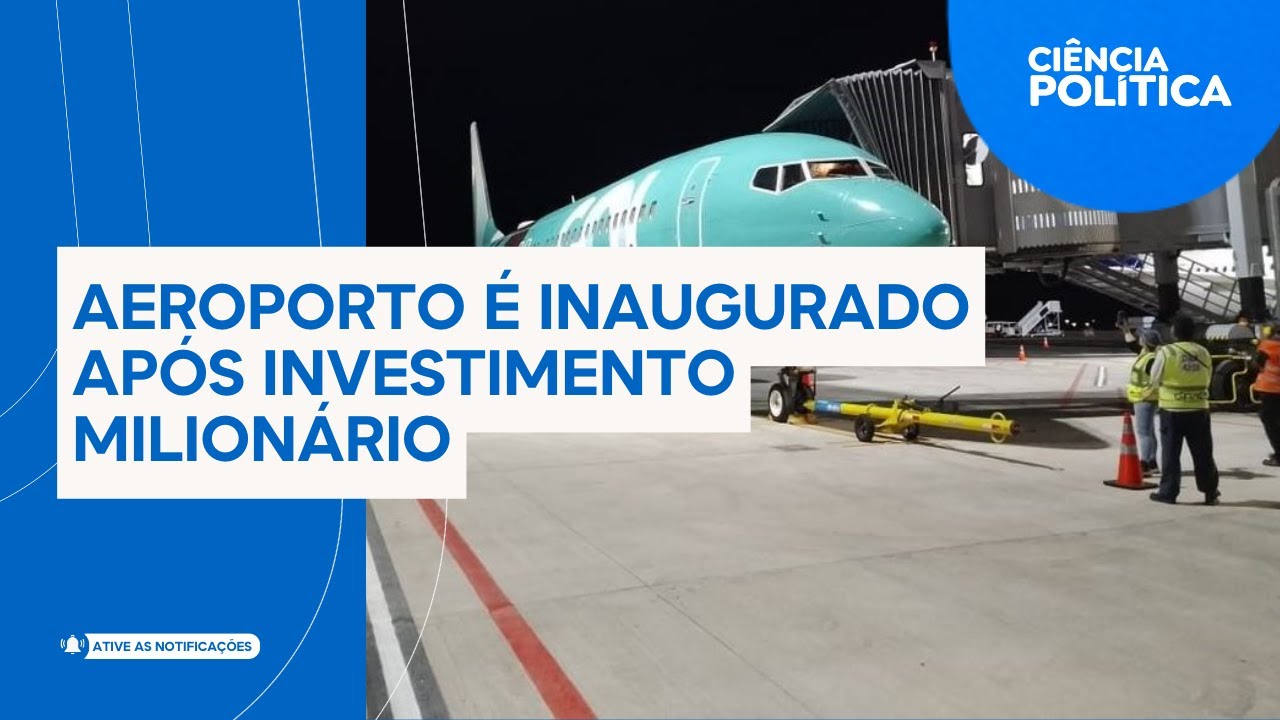 Aeroporto é inaugurado após investimento milionário