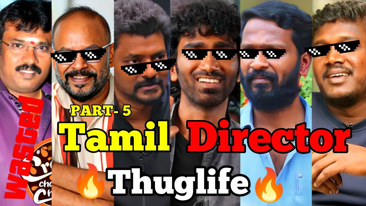Tamil Director THUGLIFE | PART- 5 | Vetrimaaran Thuglife | Nelson Thuglife #nelson #director