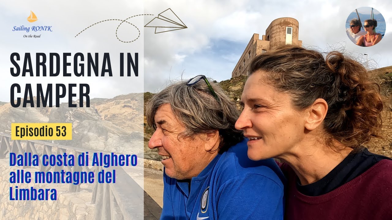 Ep. 53 ON THE ROAD Dalla costa di Alghero alle montagne del Limbara - SARDEGNA in CAMPER