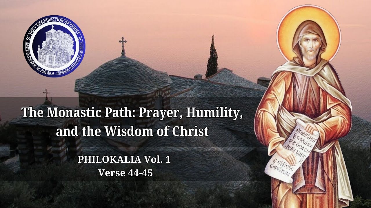 The Monastic Path: Prayer, Humility, and the Wisdom of Christ