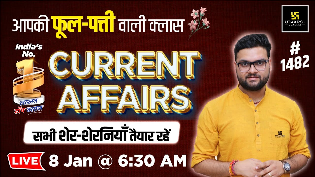 8 Jan 2025 Current Affairs | Current Affairs Today | Kumar Gaurav Sir