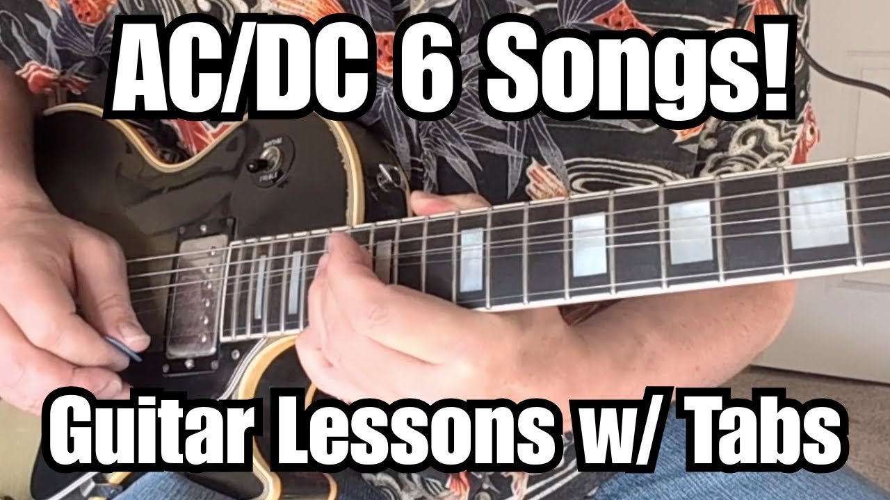 AC/DC GUITAR LESSONS Hells Bells, Thunderstruck, Back In Black, Can I Sit Next To You, Dirty Deeds