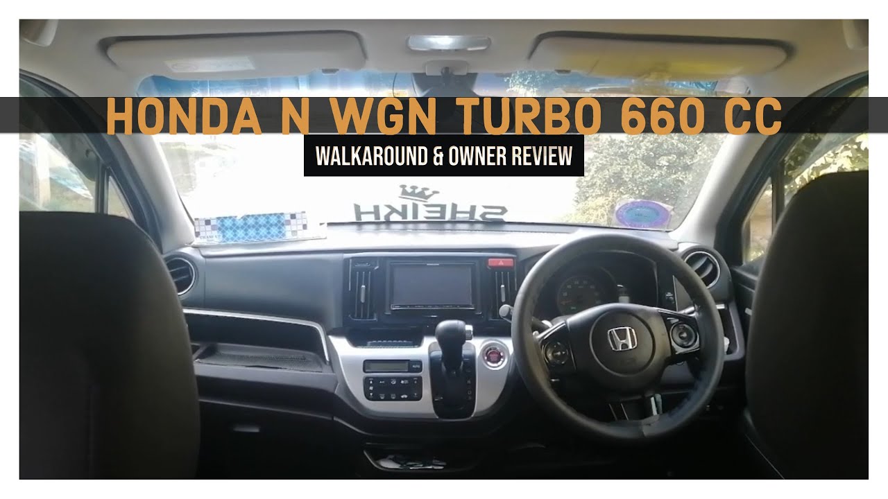 Honda N WGN Custom Turbo 660 cc | Walk Around & Owner Review | Price, Specs & Features