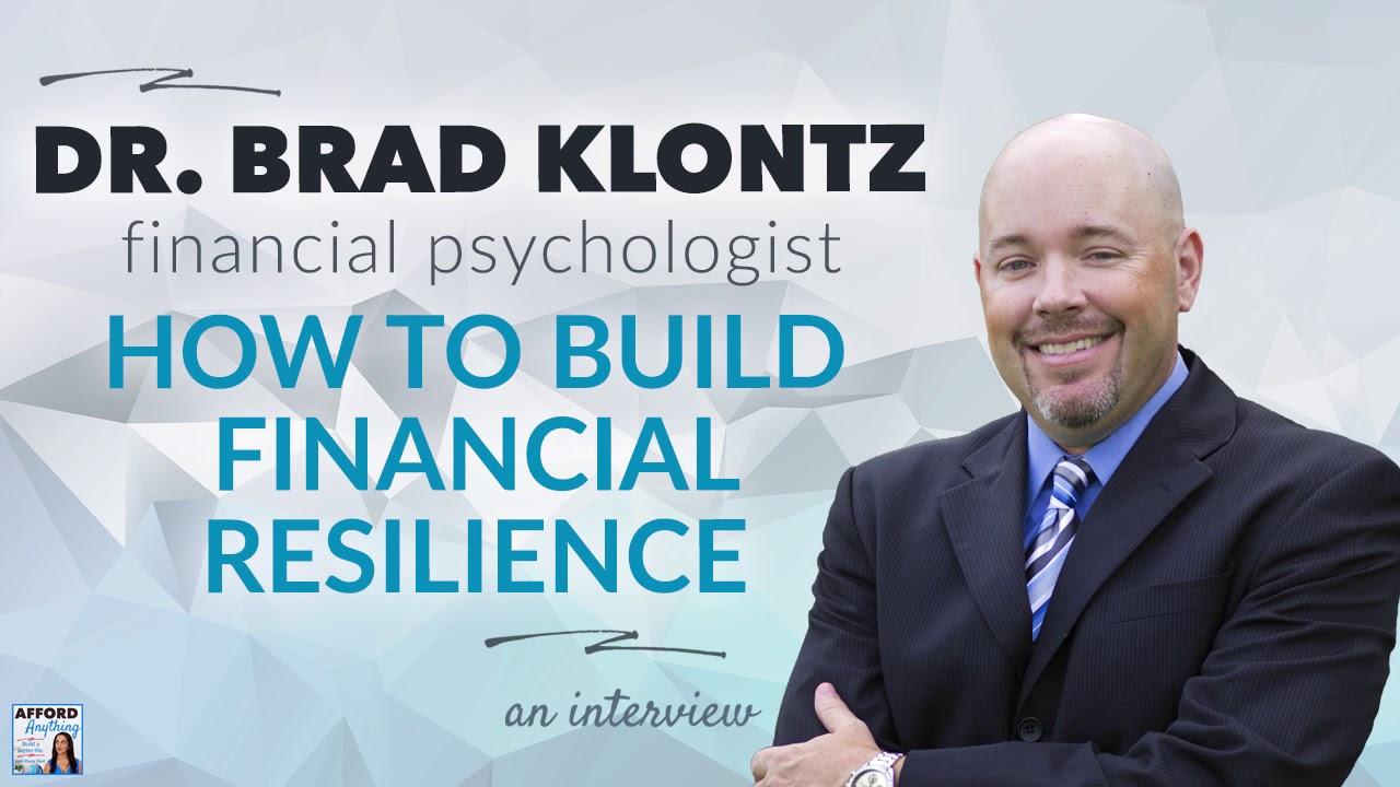 Build Financial Resiliency in 2020, with financial psychologist Dr. Brad Klontz | Afford Anything