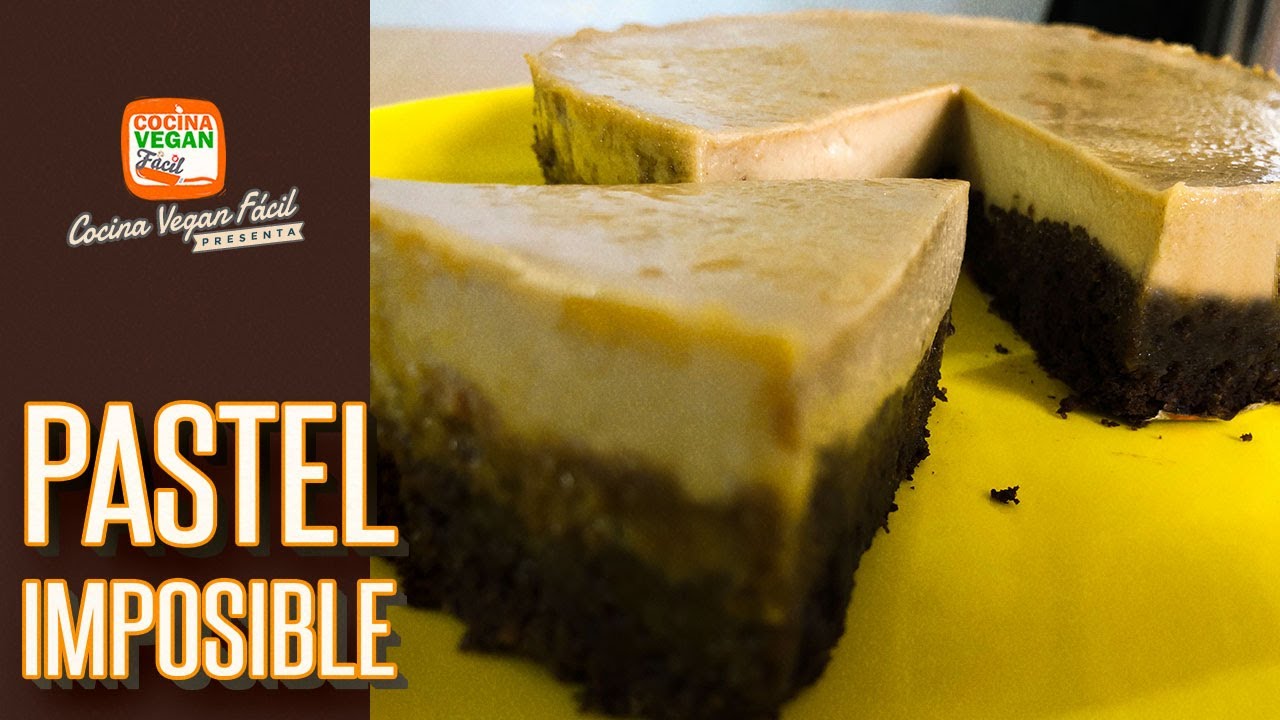 Pastel imposible (Sin Lácteos y Sin Huevo) - Cocina Vegan Fácil