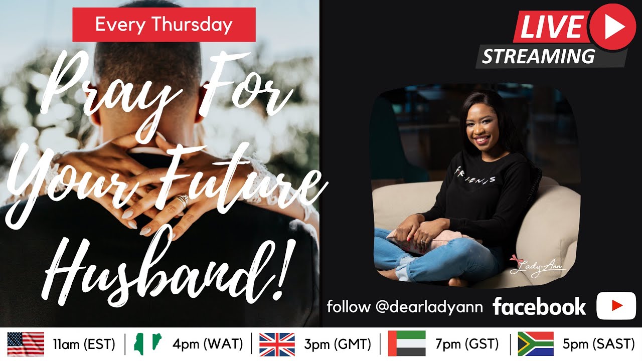 Pray For Your Future Husband (Feb, 2022 Session) | Dear Lady. Ann