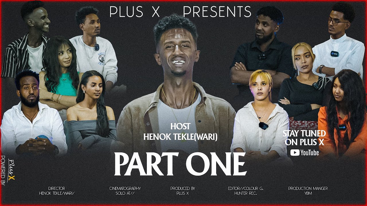 PlusX - New Eritrean Show 2025 - Part 1