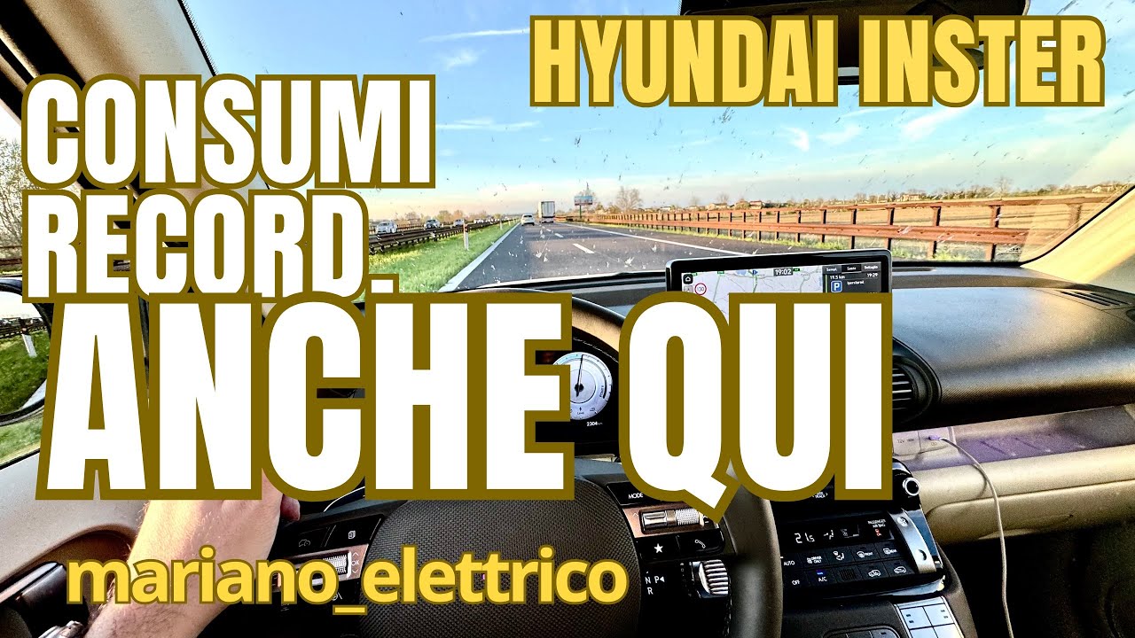 400 km/ Hyundai INSTER consuma POCO, sempre. Anche IN AUTOSTRADA. La RALLENTA solo FREE TO X :-/