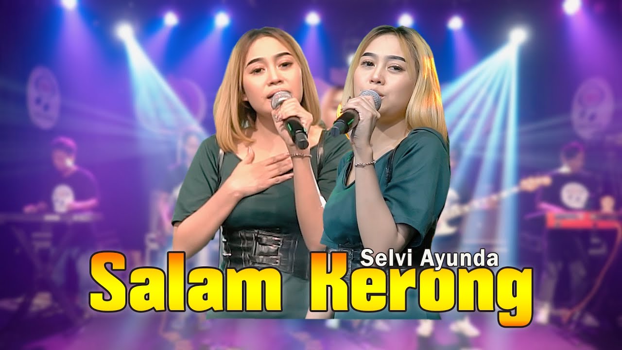 Selvi Ayunda - Salam Kerong [Official Live Music] I New RGS