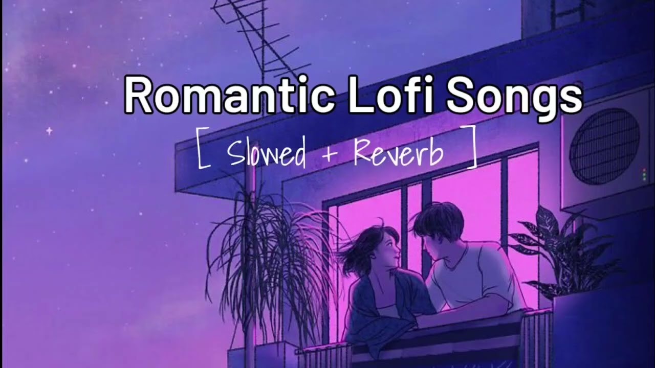 Sad song 😭 broken 💔 Mind Relax Lofi Songs 🌿 |  Lofi Mashup | Fresh Mind Vibes | Slowed & Reverb