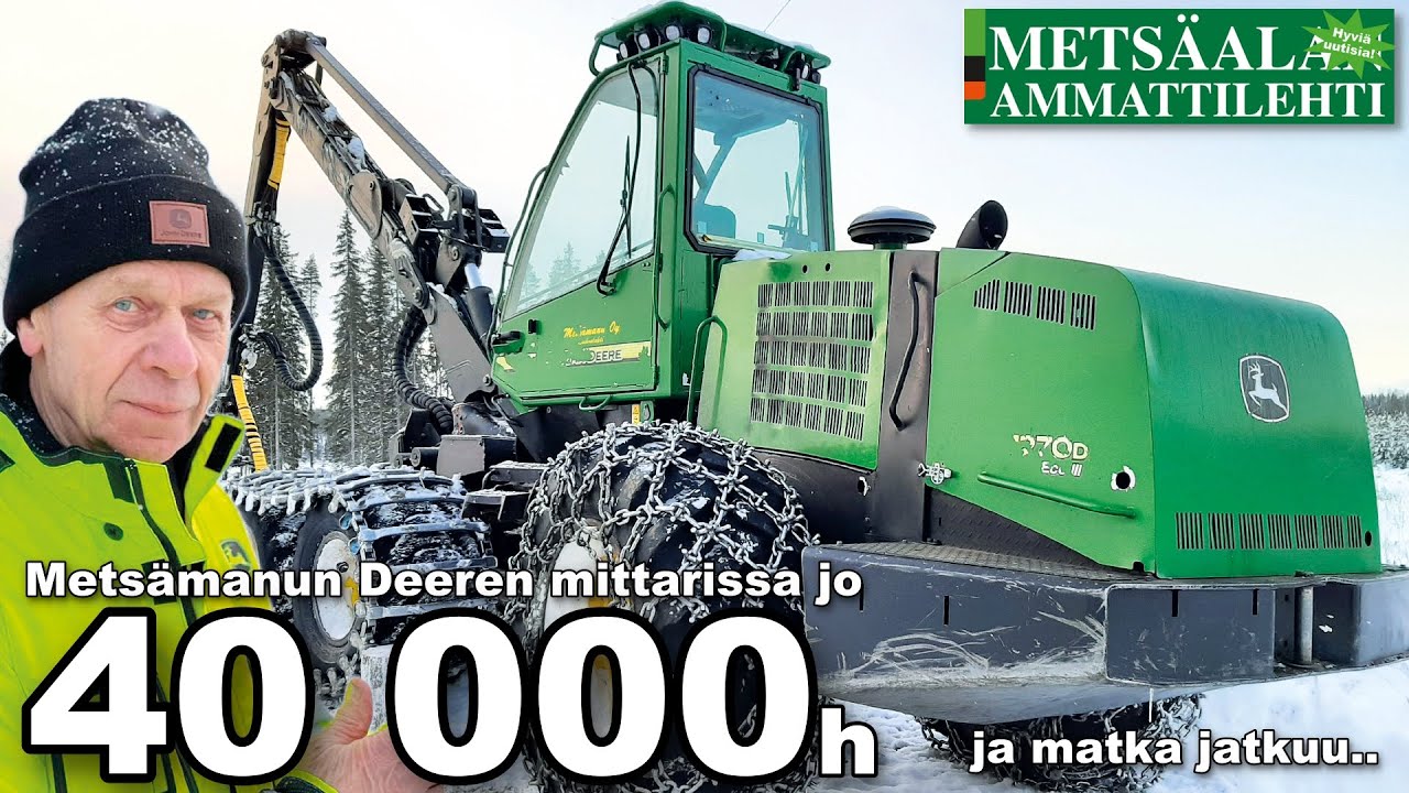 Metsämanun Deere 1270d moton mittarissa 40 000 työtuntia  - Ja matka jatkuu..