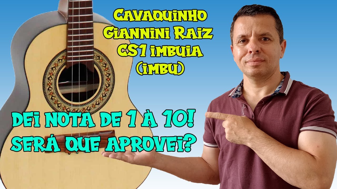 Review do Cavaquinho Acústico Giannini Raiz CS1 Imbuia NS - Avaliação Técnica