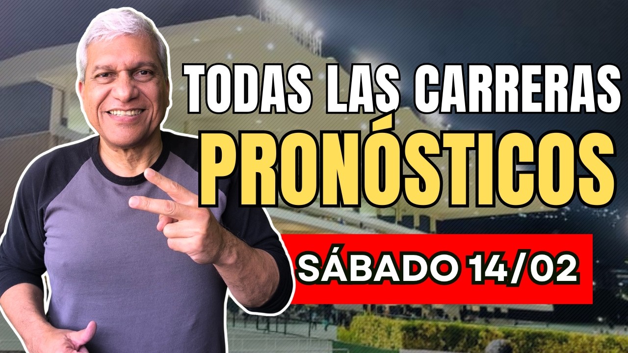 PRONÓSTICO TODAS LAS CARRERAS - SÁBADO 14/02 - #LARINCONADA