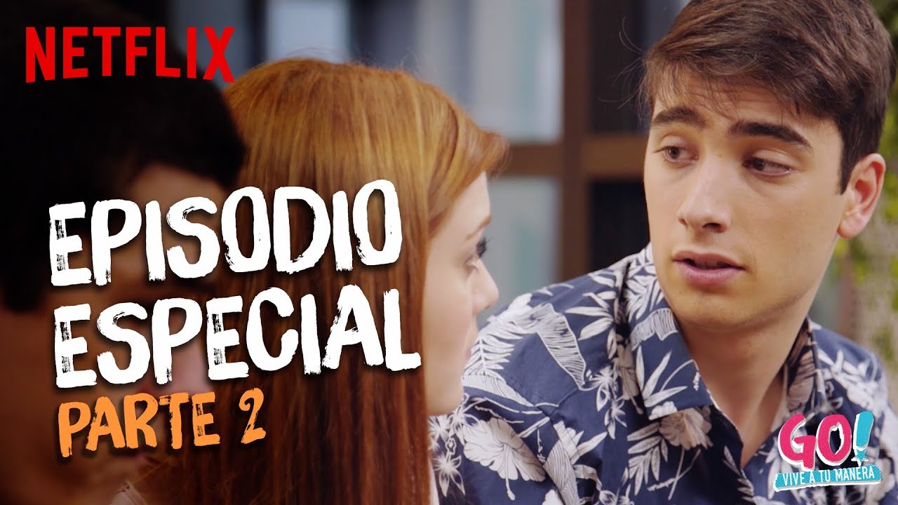 Go! Vive a tu manera - Episodio especial [Parte 2]
