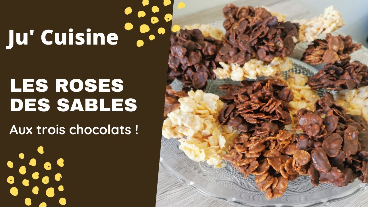 LA recette des roses des sables / 3 chocolats