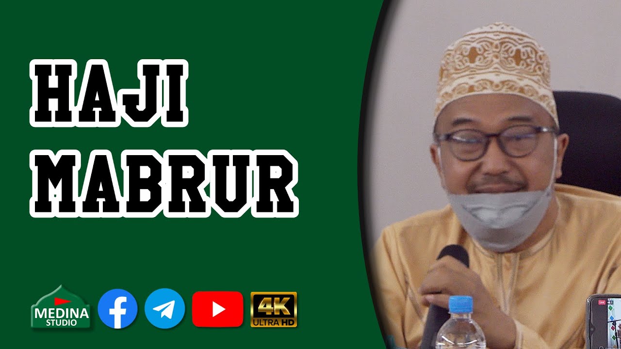 🎬Prof. Dr. Muhd. Kamil Ibrahim - Haji Mabrur | 4K