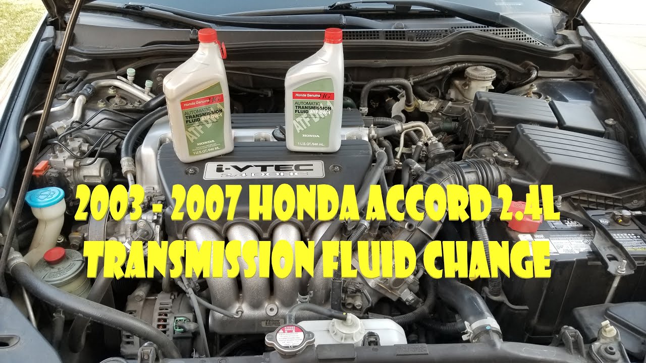 2003 - 2007 Honda Accord 2.4L Transmission Fluid Change