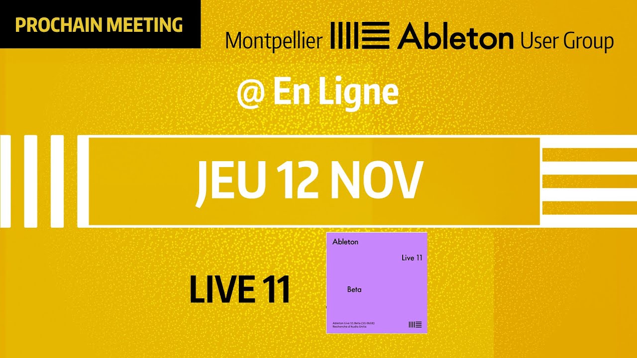 Montpellier Ableton User Group: Découvrir Live 11