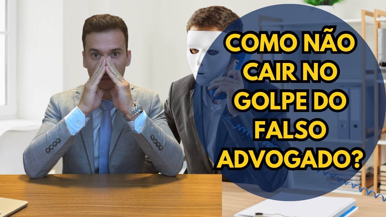 Como NÃO cair no GOLPE do Falso Advogado?