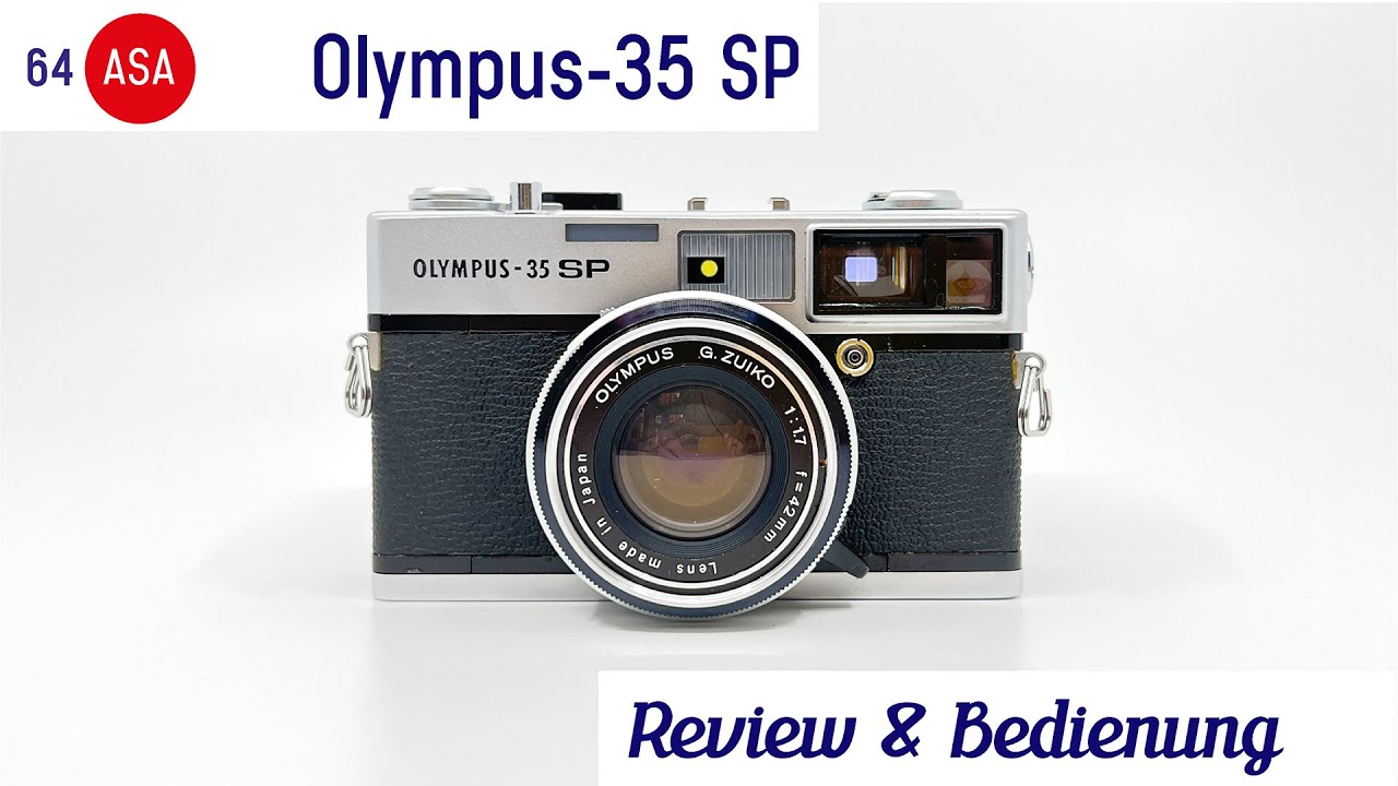 Olympus-35 SP – eine Ausnahme-Kamera im Überblick