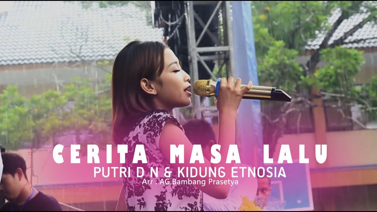 Cerita Masa Lalu - Putri D N & Kidung Etnosia // Live in concert at SMKN 2 WONOSARI