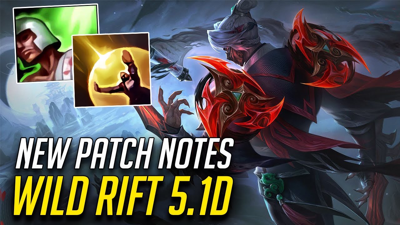 WILD RIFT NEW PATCH 5.1D FULL PATCH NOTES RUN DOWN