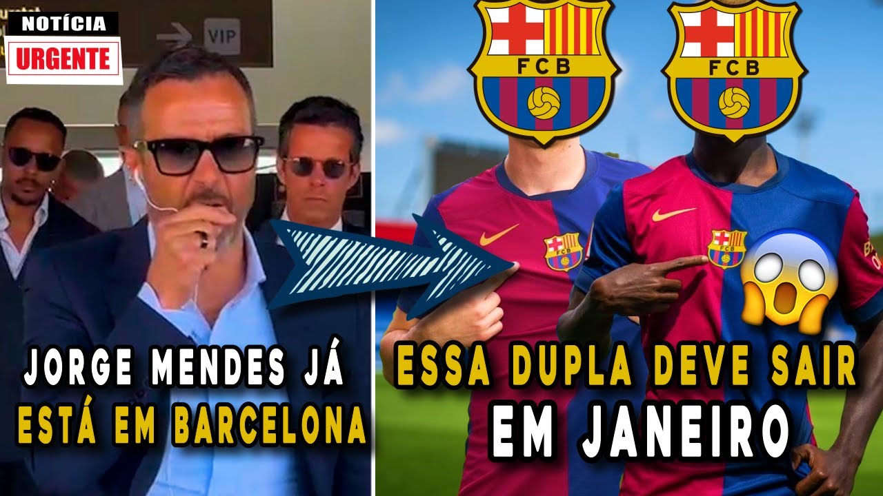 EITA! NOSSA TORCIDA NÃO VAI GOSTAR! JORGE MENDES CHEGA A BARCELONA PRA TRATAR DE SAÍDA DE JOGADOR!