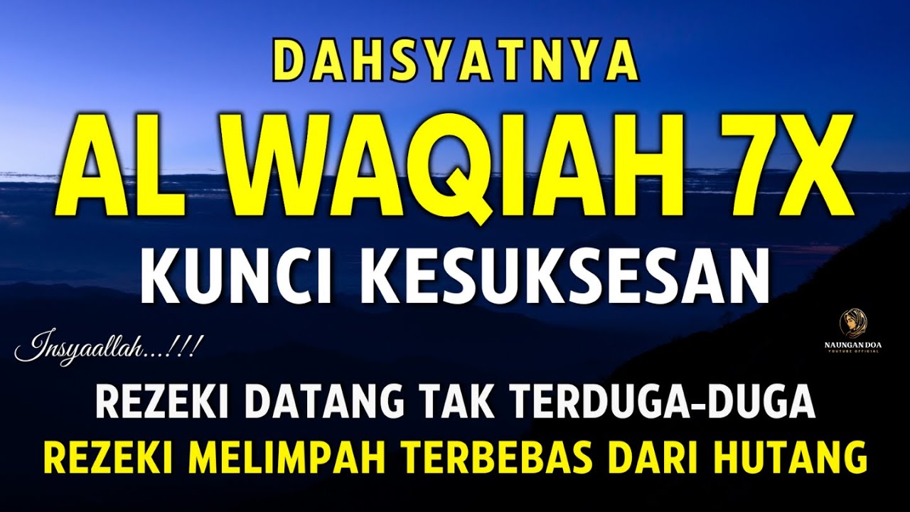 Surat Al WAQIAH 7x, dengarkan hutang lunas, Rezeki datang dari berbagai arah, Bacaan Al Quran Merdu