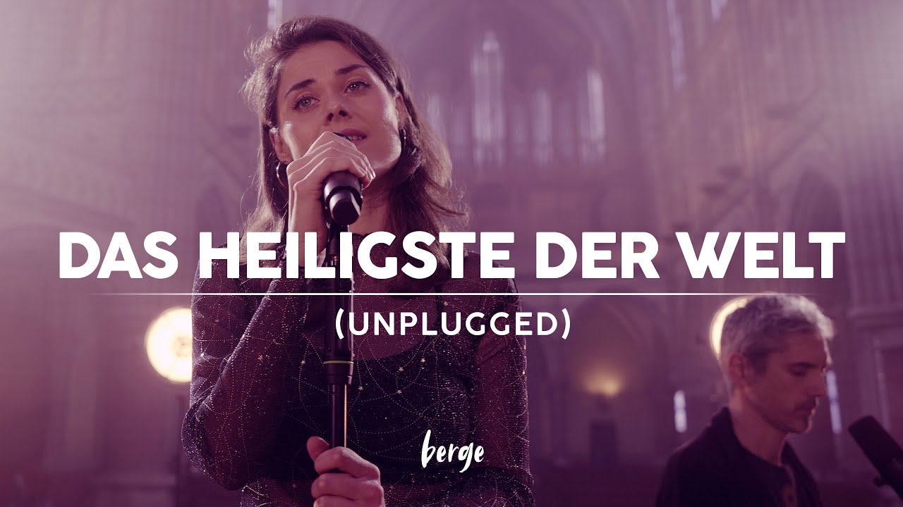 Berge - Das Heiligste der Welt (Unplugged)