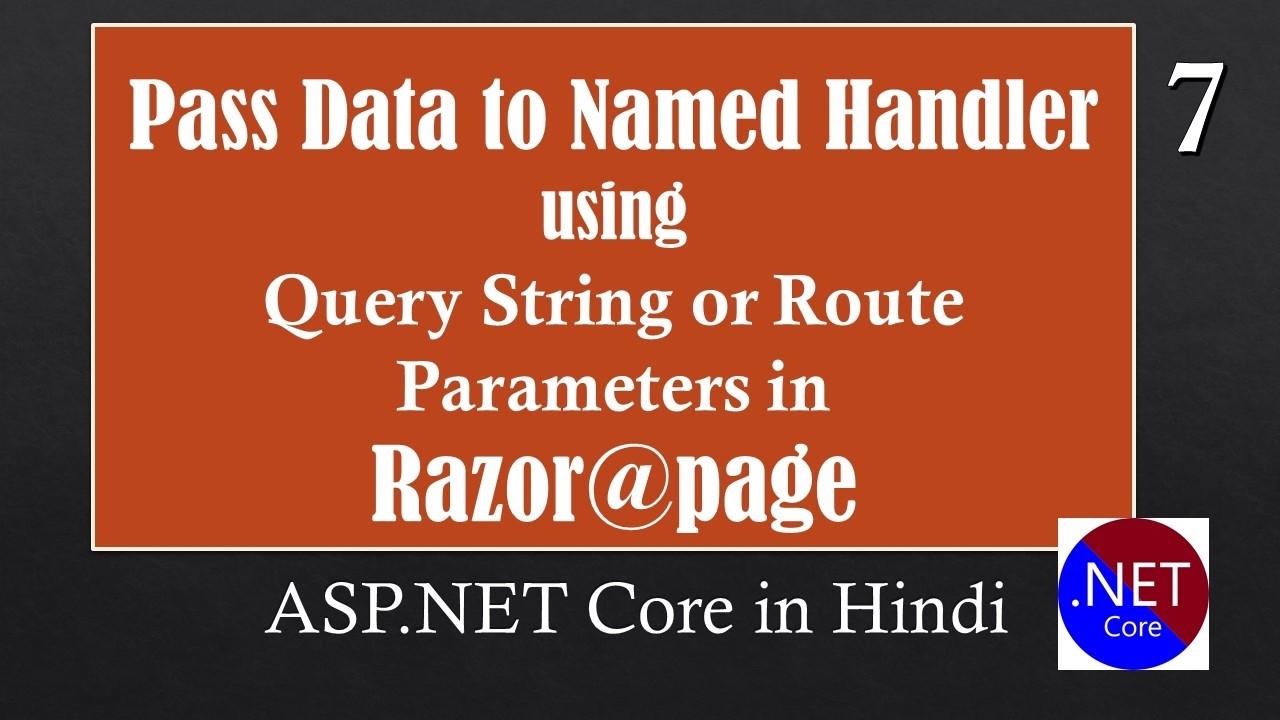 Rzr07 Pass Data to Named Handler using Query String or Route Parameters in ASP NET Core Razor Pages