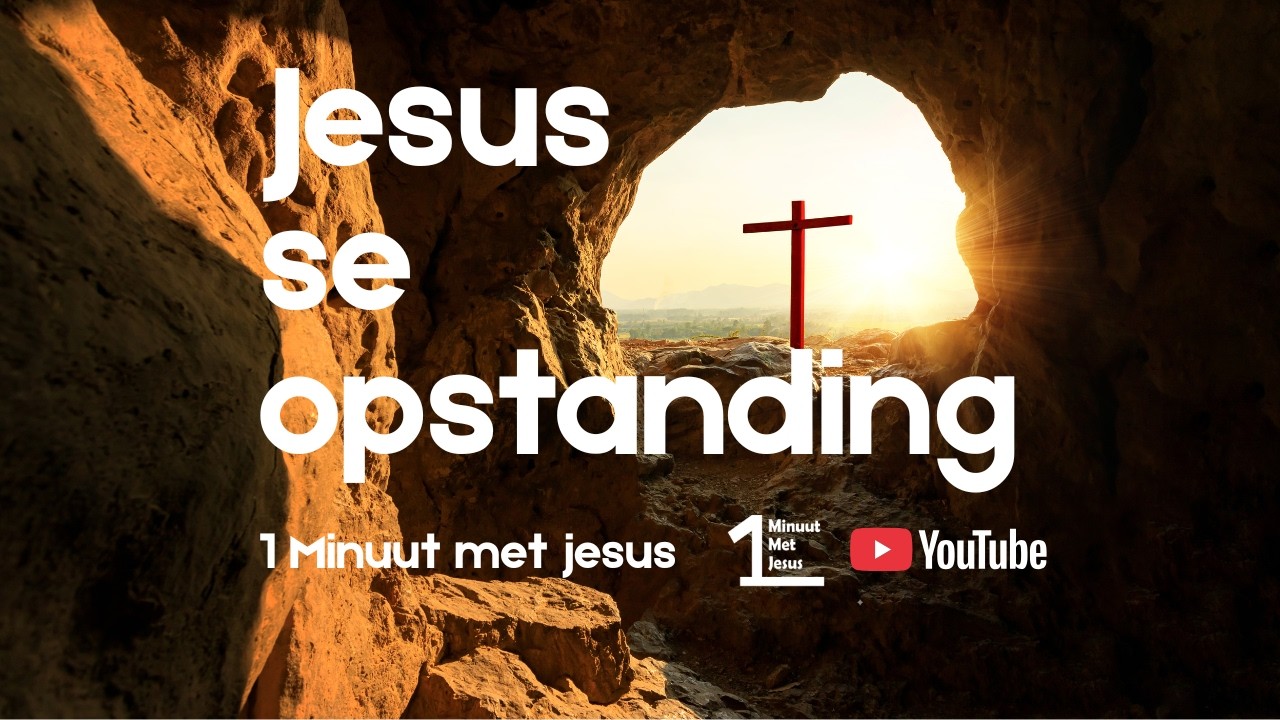 Jesus se opstanding!