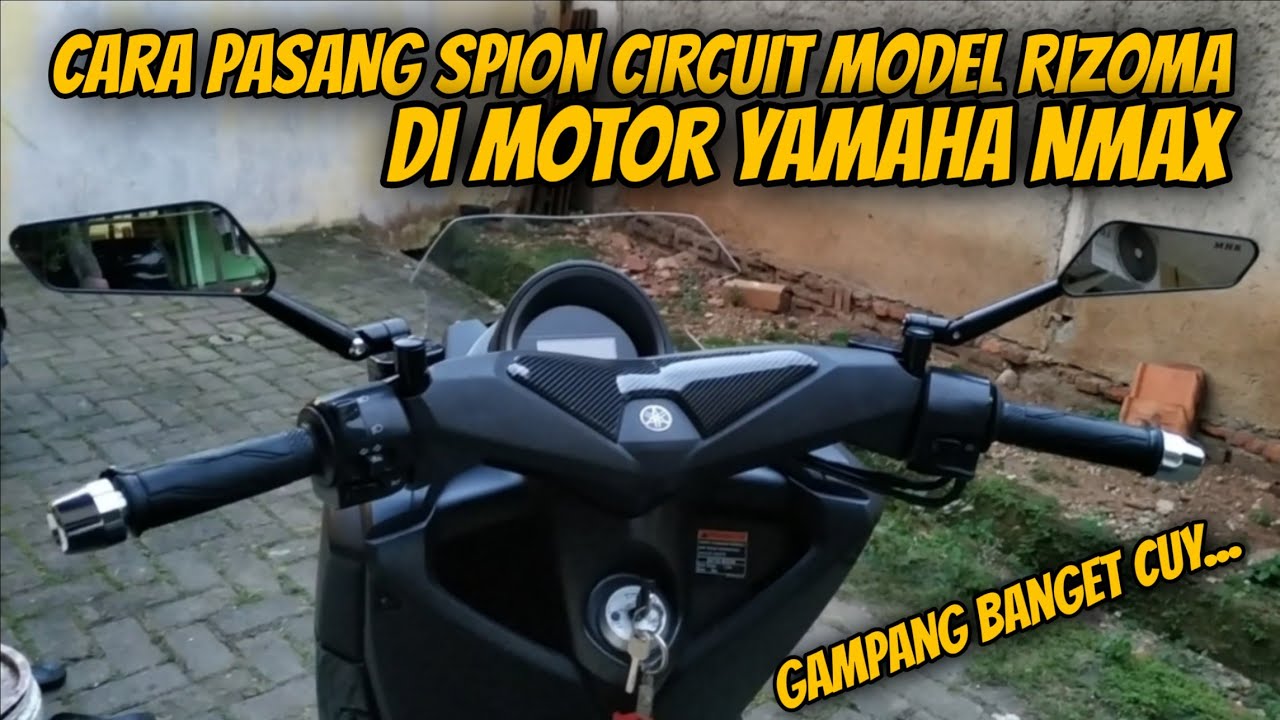 CARA PASANG SPION CIRCUIT MODEL RIZOMA DI MOTOR NMAX