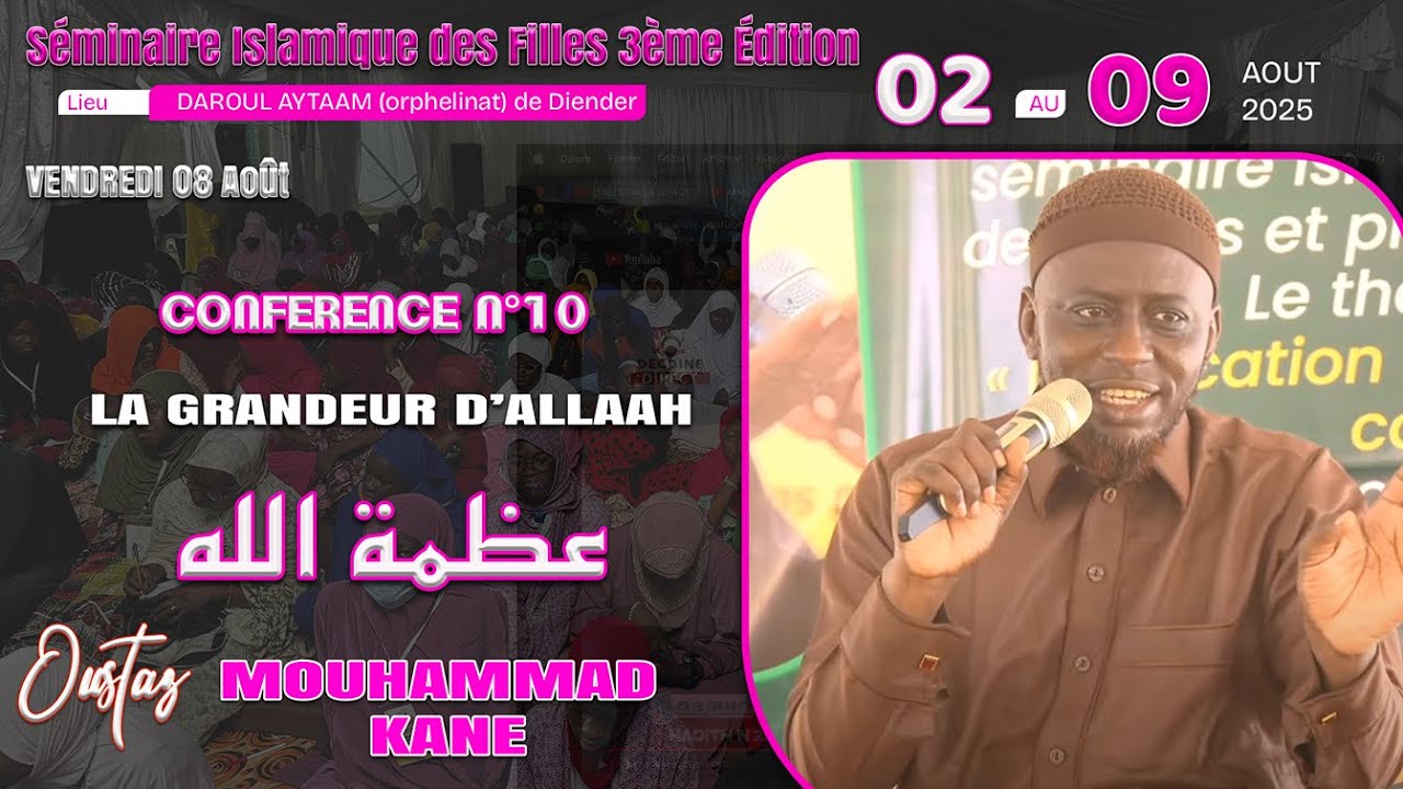 Direct 20 Séminaire des Filles 2025 | Oustaz Mouhammad KANE | Maggaayu YALLA : la grandeur d'ALLAAH