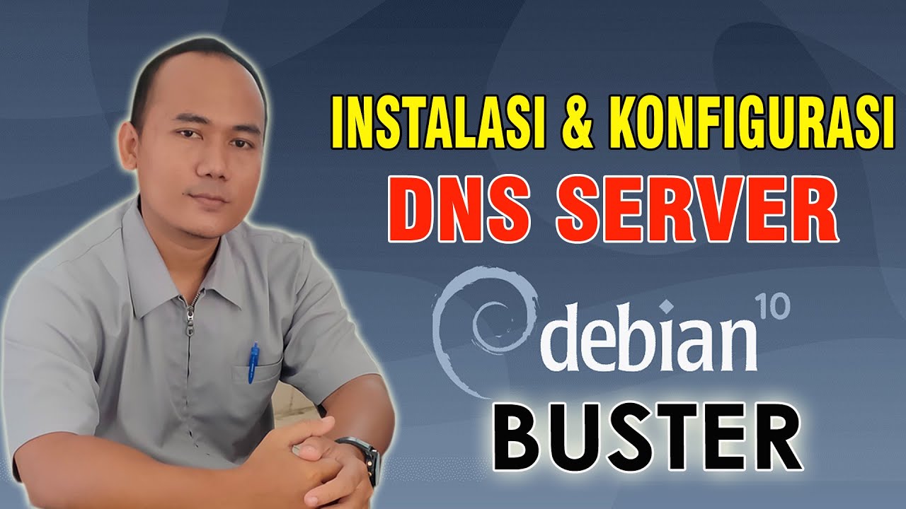 Instalasi dan Konfigurasi DNS Server Pada Debian 10 Buster