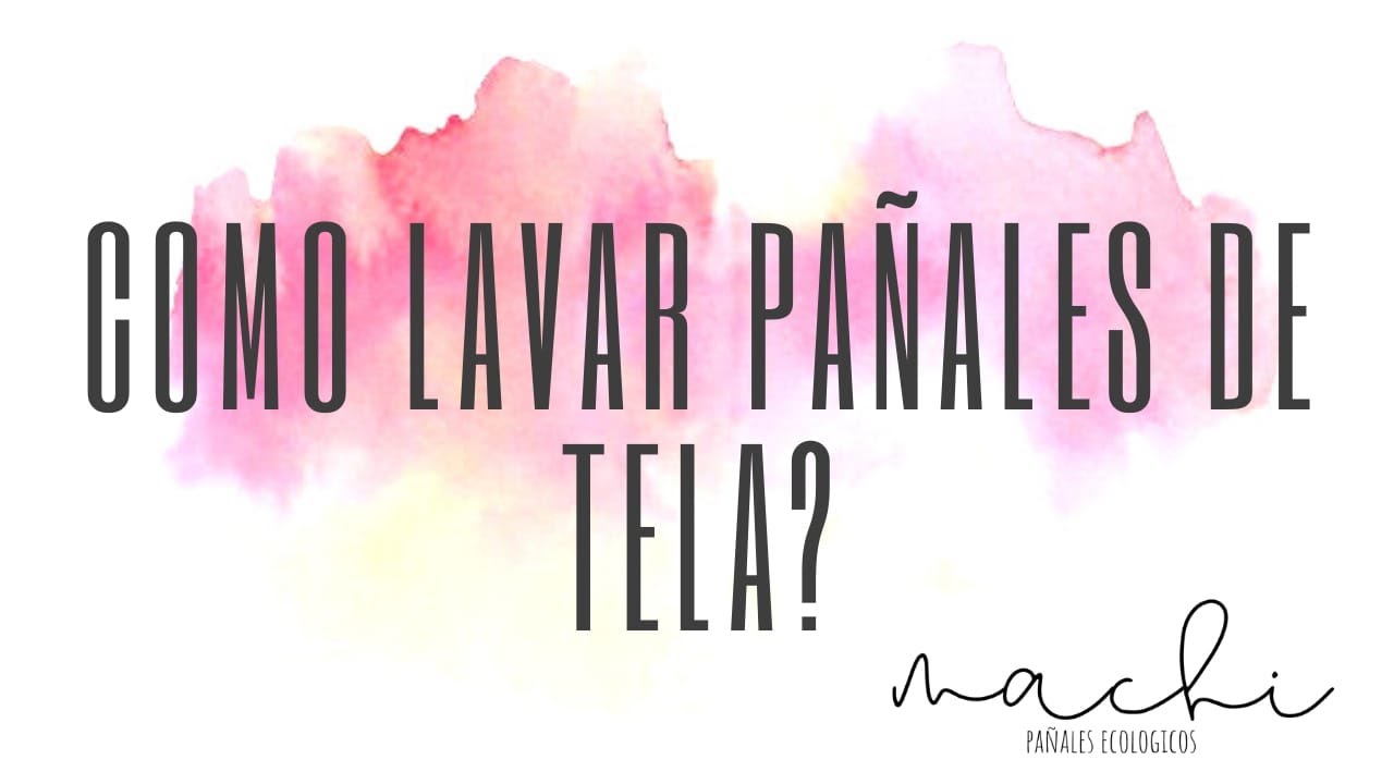 ¿Cómo Lavar pañales de tela?