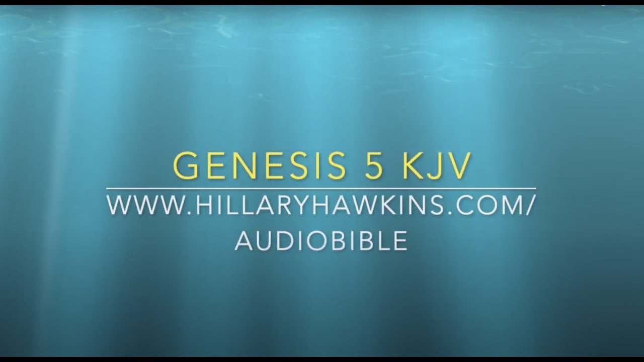 The BOOK OF GENESIS: Genesis 5 King James Version GENESIS 5 KJV VO - Christian Female Narrator Voice