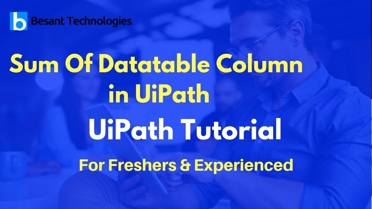 UiPath Tutorial For Beginners | Sum Of Datatable Column in UiPath