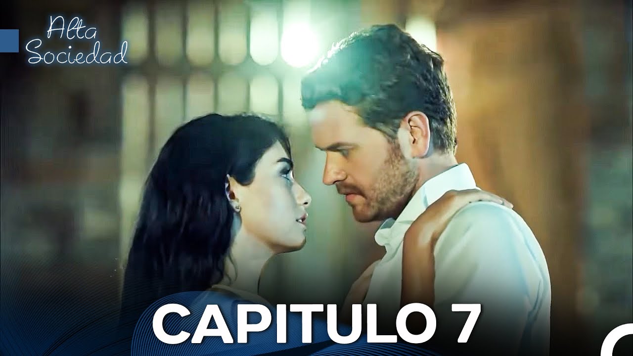 Alta Sociedad Capitulo 7 (Doblado en Espa&ntilde;ol) La Versi&oacute;n Larga
