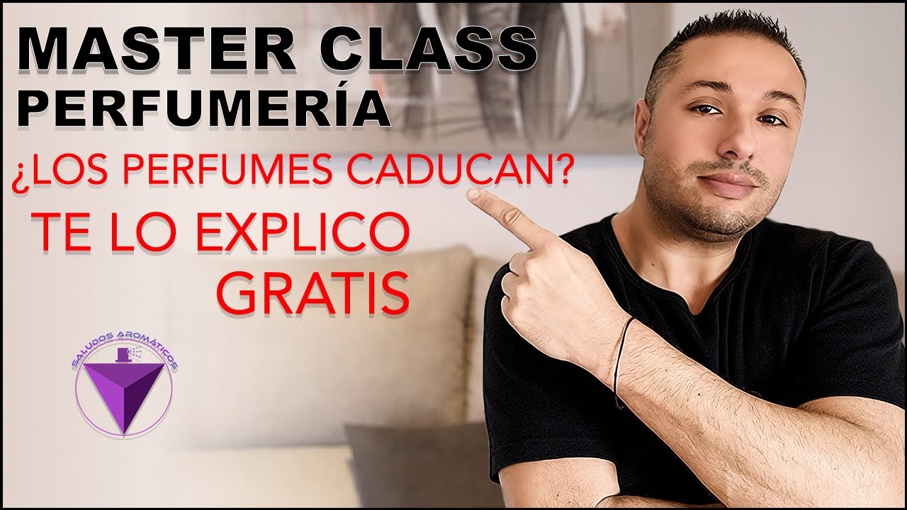 🔴 ¿LOS PERFUMES CADUCAN? ● LA RESPUESTA MÁS REAL QUE VAS A ENCONTRAR | SALUDOS AROMATICOS
