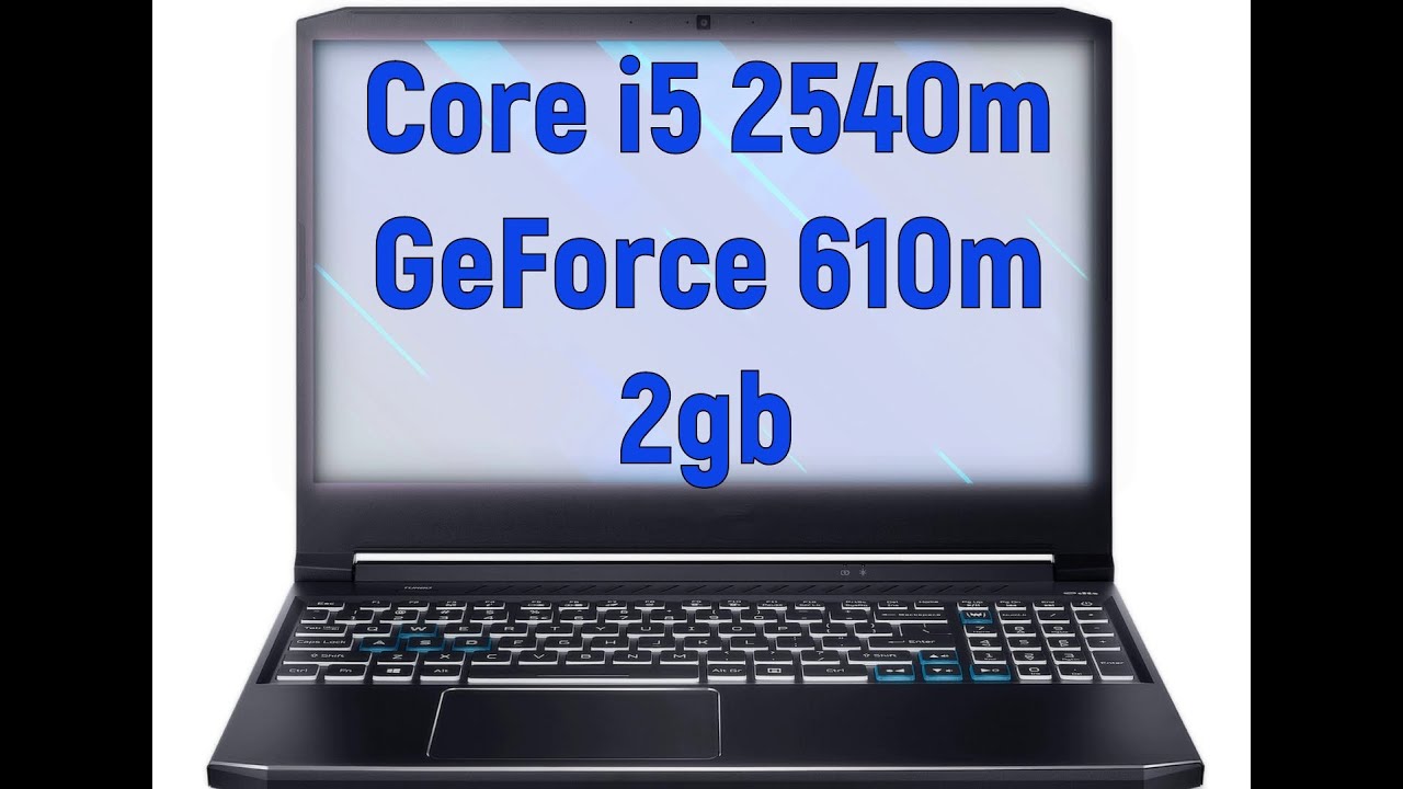 Core i5 2540m GeForce 610m 2gb Game Test