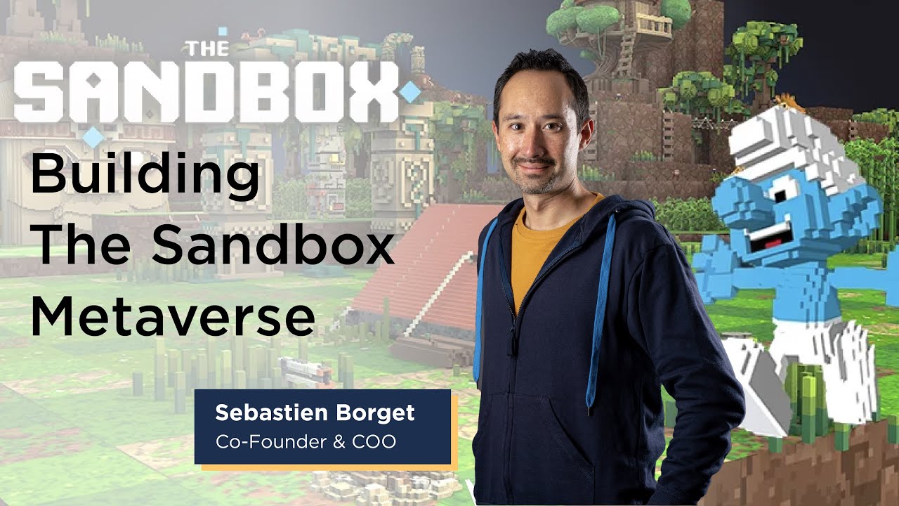 Building The Sandbox Metaverse – Sebastien Borget, Co-Founder & COO