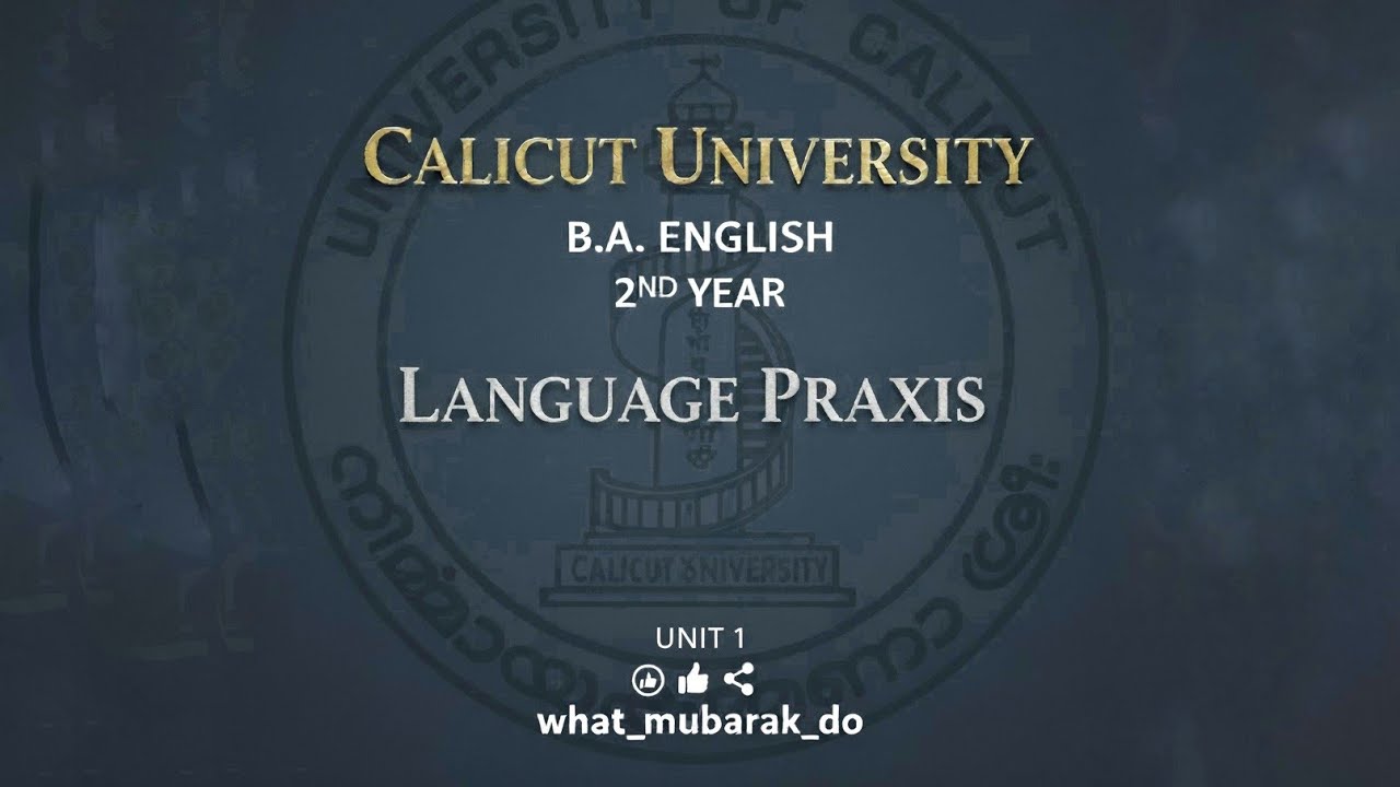 LANGUAGE PRAXIS | LANGUAGE IN ACTION | CALICUT  UNIVERSITY | #calicutuniversity #baenglish 