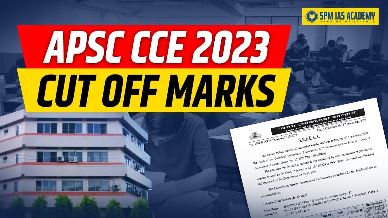 APSC Cut off released I APSC Sectional Cut off I APSC CCE Cut off Marks I APSC Prelims Cut off